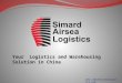 Www.simardairsealogistics.com Your Logistics and Warehousing Solution in China