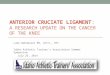 ANTERIOR CRUCIATE LIGAMENT: A RESEARCH UPDATE ON THE CANCER OF THE KNEE Luke Bahnmaier MS, ATC/L, OTC Idaho Athletic Trainer’s Association Summer Symposium