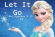 Let It Go Philippians 3:12 – 16. 1. Let Go Of Sin Acts 8:1, 3; 9:4, 9 Acts 22:16