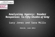 Analysing Agency: Reader Responses to Fifty Shades of Grey Lucy Jones and Sara Mills IGALA8, June 2014