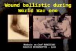 Wound ballistic during World War one Médecin en Chef RONGIERAS Hôpital DESGENETTES - Lyon