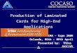 Production of Laminated Cards for High-End Applications ICMA – Expo 2008 Orlando, 06th – 09th April Presented by: Thies Janczek