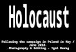 Following the campaign in Poland in May / June 2010. Photography & Editing - Igal Morag