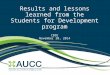 Results and lessons learned from the Students for Development program CBIE November 20, 2014
