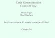 Code Generation for Control Flow Mooly Sagiv Ohad Shacham msagiv/courses/wcc10.html Chapter 6.4