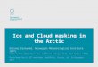 EarthTemp Arctic SST Workshop, MetOffice, Exeter, UK, 18.December 2013 Ice and Cloud masking in the Arctic Steinar Eastwood, Norwegian Meteorological Institute