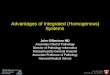Advantages of Integrated (Homogenous) Systems John Gilbertson MD Associate Chief of Pathology Director of Pathology Informatics Massachusetts General Hospital