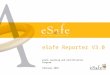 ESafe Reporter V3.0 eSafe Learning and Certification Program February 2007