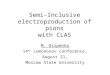 Semi-Inclusive electroproduction of pions with CLAS M. Osipenko 14 th Lomonosov conference, August 21, Moscow State University