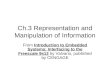 Ch.3 Representation and Manipulation of Information From Introduction to Embedded Systems: Interfacing to the Freescale 9s12 by Valvano, published by CENGAGE