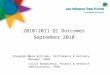 Quarter 3 Results – Interim 2010/2011 Q1 Outcomes September 2010 Prepared byTina Williams, Performance & Delivery Manager, SFNW Julija Romancenko, Project