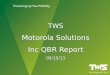 TWS Motorola Solutions Inc QBR Report 05/15/13 TWS Motorola Solutions Inc QBR Report 05/15/13