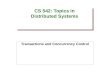 CS 542: Topics in Distributed Systems Transactions and Concurrency Control