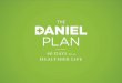 Introduction to the Daniel Plan Week 1 "Everything is permissible for me--but not everything is beneficial. Everything is permissible for me--but I will