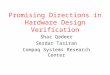 Promising Directions in Hardware Design Verification Shaz Qadeer Serdar Tasiran Compaq Systems Research Center
