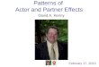 Patterns of Actor and Partner Effects David A. Kenny February 17, 2013