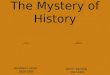 The Mystery of History Abraham Lincoln 1809-1865 John F. Kennedy 1917-1963