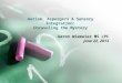 Autism, Aspergers & Sensory Integration: Unraveling the Mystery Aaron Wiemeier MS LPC June 22, 2013