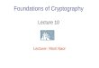 Foundations of Cryptography Lecture 10 Lecturer: Moni Naor