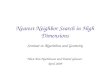 Nearest Neighbor Search in High Dimensions Seminar in Algorithms and Geometry Mica Arie-Nachimson and Daniel Glasner April 2009