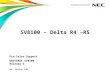 SV8100 – Delta R4 –R5 Pre-Sales Support UNIVERGE SV8100 Release 5 Doc. Version 5.01