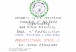 Dr. Nihad Almughany- Design Principles- 2nd sem. 2009 1 Dr. Nihad Almughany University of Palestine Faculty of Applied Engineering and Urban Planning Dept