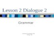 Lesson 2 Dialogue 2 Grammar University of Michigan Flint Zhong, Yan