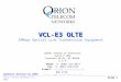 Orion Telecom Networks Inc. 2005 VCL-E3 OLTE 34Mbps Optical Line Transmission Equipment Slide 1 Updated : January 1st, 2005 16810, Avenue of Fountains,