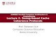 Lecture 2. Snoop-based Cache Coherence Protocols Prof. Taeweon Suh Computer Science Education Korea University COM503 Parallel Computer Architecture &