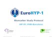 Biomarker Study Protocol WP 09, VHIR-Barcelona EudraCT-No.: 2012-002944-25Biomarker Study, Protocol Training, v1.0, June 201326 slides
