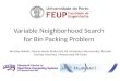 Variable Neighborhood Search for Bin Packing Problem Borislav Nikolić, Hazem Ismail Abdel Aziz Ali, Kostiantyn Berezovskyi, Ricardo Garibay Martinez, Muhammad