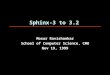 Sphinx-3 to 3.2 Mosur Ravishankar School of Computer Science, CMU Nov 19, 1999