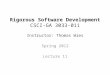 Rigorous Software Development CSCI-GA 3033-011 Instructor: Thomas Wies Spring 2012 Lecture 11