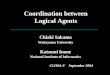 Coordination between Logical Agents Chiaki Sakama Wakayama University Katsumi Inoue National Institute of Informatics CLIMA-V September 2004
