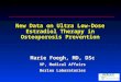 New Data on Ultra Low-Dose Estradiol Therapy in Osteoporosis Prevention New Data on Ultra Low-Dose Estradiol Therapy in Osteoporosis Prevention Marie Foegh,