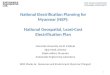 National Electrification Planning for Myanmar (NEP): National Geospatial, Least-Cost Electrification Plan 1 Columbia University, Earth Institute Vijay