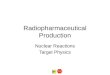 Radiopharmaceutical Production Nuclear Reactions Target Physics STOP