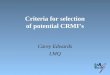 Criteria for selection of potential CRMI’s Carey Edwards LMQ
