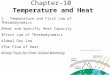 Chapter-10 Temperature and Heat 1 Temperature and First Law of Thermodynamics 2Heat and Specific Heat Capacity 3First Law of Thermodynamics 4Ideal Gas