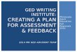 Minnesota Adult Education Fall Regionals 2014 GED WRITING INSTITUTE: CREATING A PLAN FOR ASSESSMENT & FEEDBACK 2014 MN GED ADVISORY TEAM