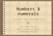 1 Numbers & numerals Lessons for copyeditors  By Jeff South VCU School of Mass Communications