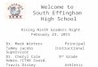 Welcome to South Effingham High School Rising Ninth Graders Night February 23, 2015 Dr. Mark WintersPrincipal Tammy JacobsInstructional Supervisor Dr