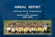 ANNUAL REPORT Rolling Hills Preparatory & Renaissance Schools 2008-2009