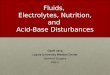 Fluids, Electrolytes, Nutrition, and Acid-Base Disturbances Geoff Vana Loyola University Medical Center General Surgery PGY-1