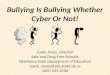 By the end of the workshop, you will learn… Bullying is not child’s play. Bullying is not just “teasing.” Bullying behavior is not a “normal” rite of