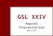GSL XXIV Awards Presentation May 5, 2013. Fourth Place Box-Plus 1950 Ford Pick-Up – Michael Apodaca