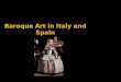 Baroque Art in Italy and Spain. Italian Baroque