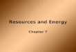 Resources and Energy Chapter 7. Mineral Resources Metal Ores Non-metallic minerals Gems