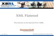 XML Flattened The lessons to be learned from XBRL