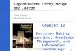 12- Copyright © 2010 Pearson Education, Inc. Publishing as Prentice Hall 1 Organizational Theory, Design, and Change Sixth Edition Gareth R. Jones Chapter